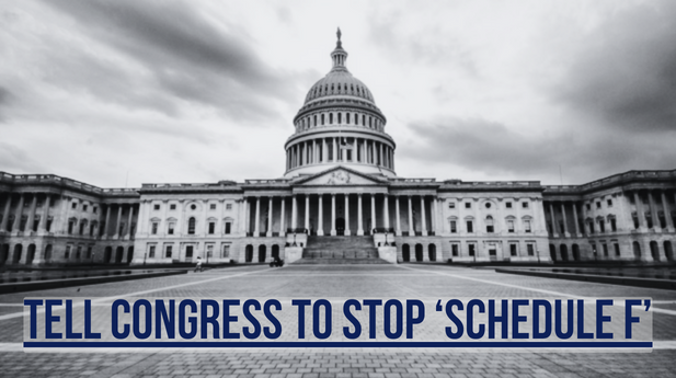 Tell Congress to Stop ‘Schedule F’